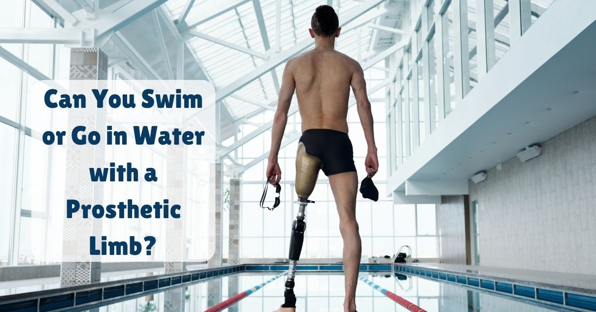 Blogs 3 Can You Swim or Go in Water with a Prosthetic Limb?