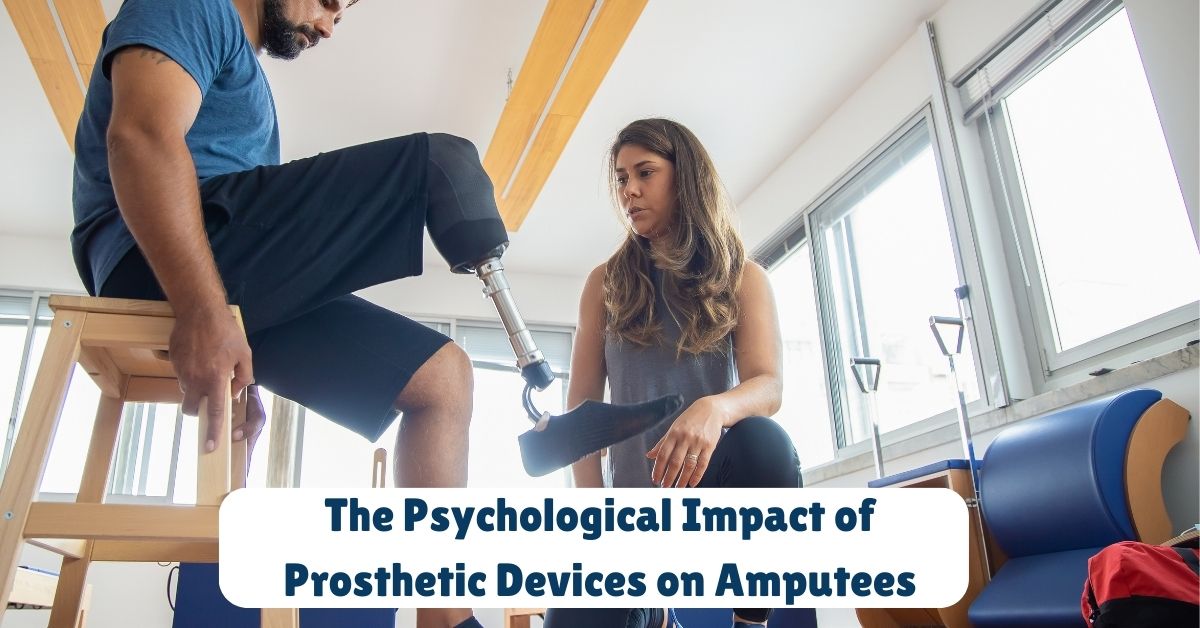 Blogs 2 The Psychological Impact of Prosthetic Devices on Amputees